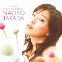 NAOKO TAKADA: Marimba Meets The Classics