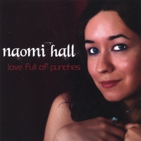 NAOMI HALL: Love Full of Punches