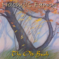 NAOMI'S FANCY: The Old Bush