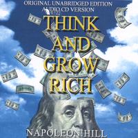 Napoleon Hill : Think and Grow Rich (Original, Unabridged Audio 10 CD set )