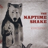 The Naptime Shake: Blood and Panic