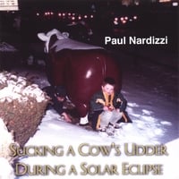 Paul Nardizzi : Sucking a Cow's Udder During a Solar Eclipse
