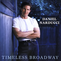 Daniel Narducci : Timeless Broadway