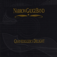 Narrow Gauge Band : Gravedigger's Delight