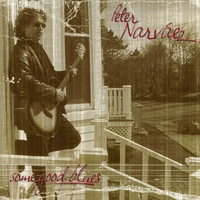 Peter Narvaez : Some Good Blues