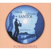 Nhela & Adriano Santos : Formidavel