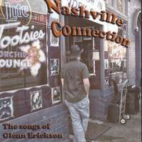 Nashville Connection : Nashville Connection......the Songs Of Glenn Erickson