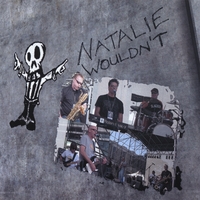 Natalie Wouldn't : Ska Soul Rock & Roll