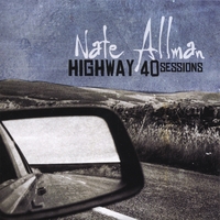 Nate Allman : Highway 40 Sessions