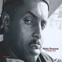 Nate Smoove : 5 Dayz Out