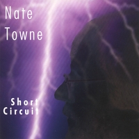 Nate Towne : Short Circuit