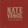 NATE VANCIL: The Pursuit