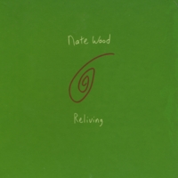 Nate Wood : Reliving