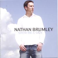 Nathan Brumley : Show Me A Sign