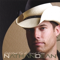 NATHAN DEAN: Addicted To A Good Time