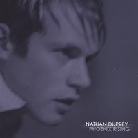 NATHAN DUPREY: Phoenix Rising