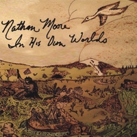 NATHAN MOORE: In His Own Worlds