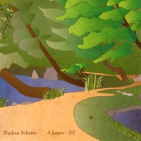 Nathan Schafer : A Lapse - EP