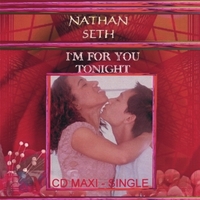 NATHAN SETH: I'm For You Tonight (CD Single)