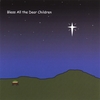 NATHAN WEINHOLD: Bless All The Dear Children