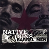 NATIVE GUNS: Barrel Men