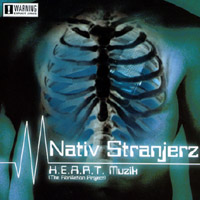 Nativ Stranjerz : H.E.A.R.T. Muzik