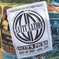 NATTY NATION : Seth's Picks - Best Of 2003-2006 Live