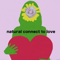 Neotica, zenmai, Matsuyuu, Kajipie : natural connect to love
