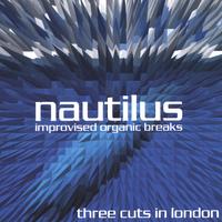 Nautilus : Three Cuts in London