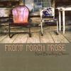 NEIL BRADLEY OWEN: Front Porch Prose