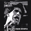 NCM: Escape From Myopia