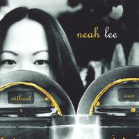 Neah Lee : Without Wax