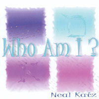 Neal Katz : Who Am I?