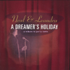 NEAL & LEANDRA: A Dreamer's Holiday: A Tribute to Perry Como