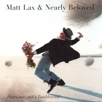 MATT LAX AND NEARLY BELOVED: Hurricane and a Tumbleweed