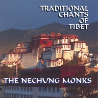 The Nechung Monks : The Nechung Monks Traditional Chants of Tibet