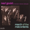 NED GOOLD: March of the Malcontents
