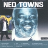 NED TOWNS: Ned Towns