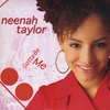 NEENAH TAYLOR: Gotta Be Me