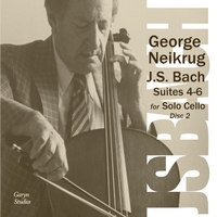 George Neikrug : J.S. Bach - The Six Cello Suites Disc 2