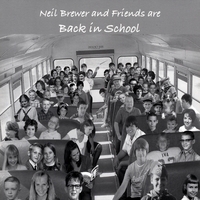 Neil Brewer : Neil Brewer and Friends are Back in School