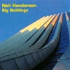 NEIL HENDERSON: Big Buildings