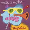 NEIL SMYTHE: Refrains