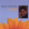 NEKIA PARCHELL: This Day