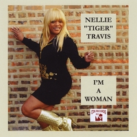Nellie "Tiger" Travis : I'm A Woman