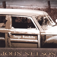 JOHN NELSON: Tengo Ranchito