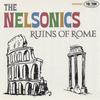 THE NELSONICS: Ruins of Rome