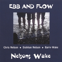 NELSONS WAKE: Ebb and Flow