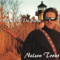 Nelson Trout : Ridin' Out The Storm
