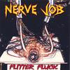 NERVE JOB: Flitter Fluck